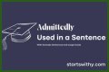 How do you use admittedly in a sentence? – Janet-Panic.com