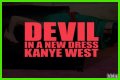 Kanye West Releases ‘Devil In A New Dress’